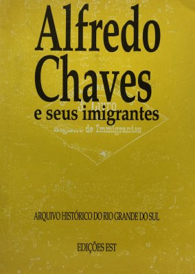 Alfredo Chaves e seus imigrantes
