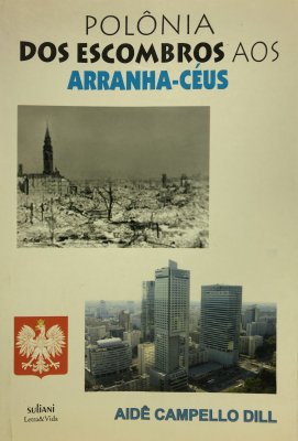 Polônia dos Escombros aos Arranha-Céus
